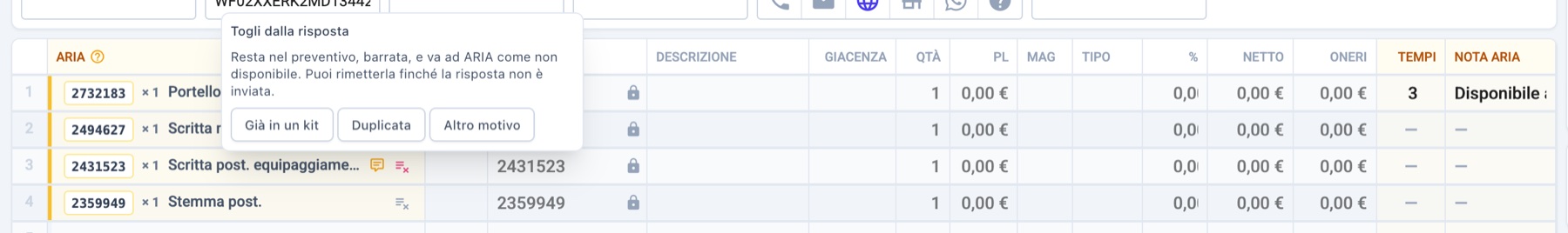 Togli dalla risposta: si sceglie il motivo e la riga va ad ARIA come non disponibile.